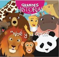 Grandes Historias Noe y su arca