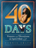 40 Days: Prayers and Devotions on Spirit-Filled Life (Book 11)