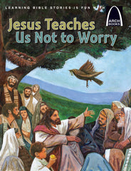 Arch Jesus Teaches us not to worry