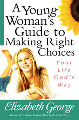 A Young Woman's Guide to making right choices